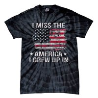 I Miss The America I Grew Up In Vintage American Usa Flag Tie-Dye T-Shirt