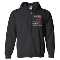 I Miss The America I Grew Up In Vintage American Usa Flag Full Zip Hoodie