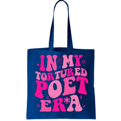 In My Tortured Era Funny In My Poets Era Tote Bag