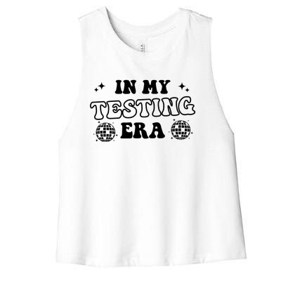 In My Testing Era, Funny Testing Teacher, Teaching Student Women's Racerback Cropped Tank