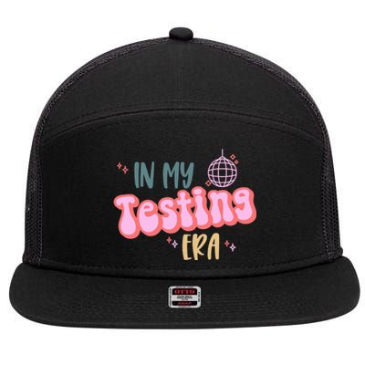 In My Testing Era, Funny Testing Teacher, Teaching Student 7 Panel Mesh Trucker Snapback Hat