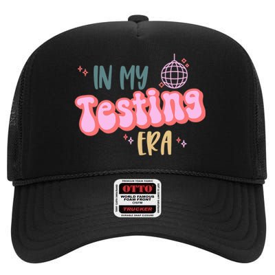 In My Testing Era, Funny Testing Teacher, Teaching Student High Crown Mesh Back Trucker Hat