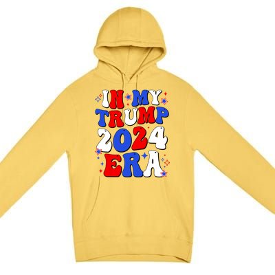 In My Trump 2024 Era Premium Pullover Hoodie