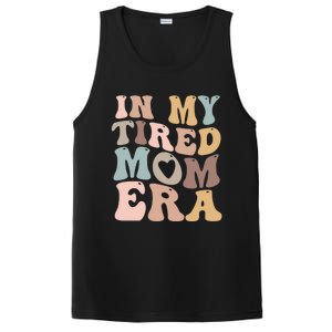 In My Tired Mom Era For Mamas Gift PosiCharge Competitor Tank