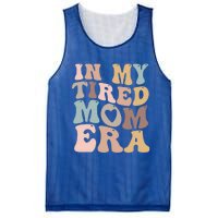 In My Tired Mom Era For Mamas Gift Mesh Reversible Basketball Jersey Tank