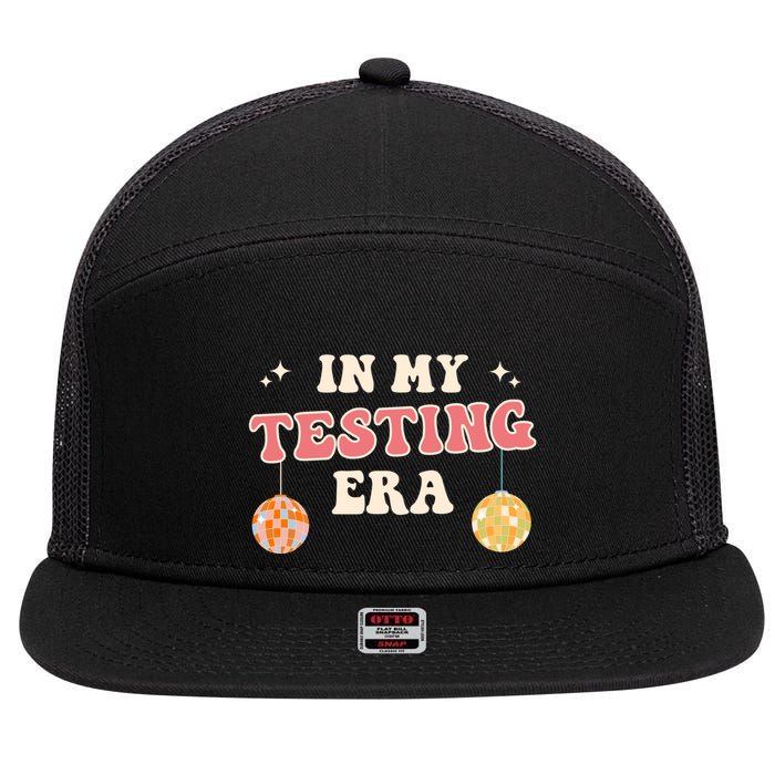 In My Testing Era, Funny Testing Teacher, Teaching Student 7 Panel Mesh Trucker Snapback Hat