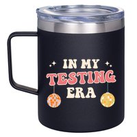 In My Testing Era, Funny Testing Teacher, Teaching Student 12oz Stainless Steel Coffee Mug