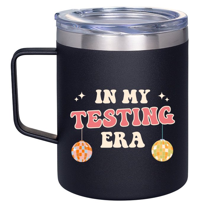 In My Testing Era, Funny Testing Teacher, Teaching Student 12oz Stainless Steel Coffee Mug