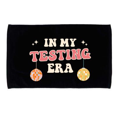 In My Testing Era, Funny Testing Teacher, Teaching Student Microfiber Hand Towel