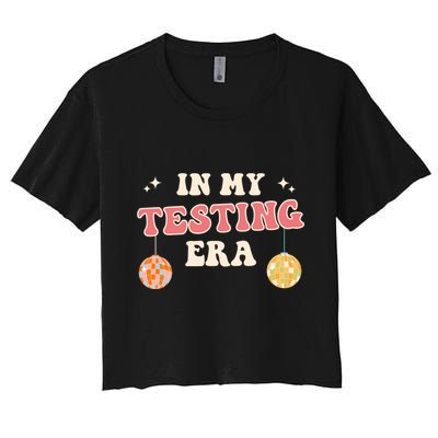 In My Testing Era, Funny Testing Teacher, Teaching Student Crop Top