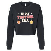 In My Testing Era, Funny Testing Teacher, Teaching Student Cropped Pullover Crew