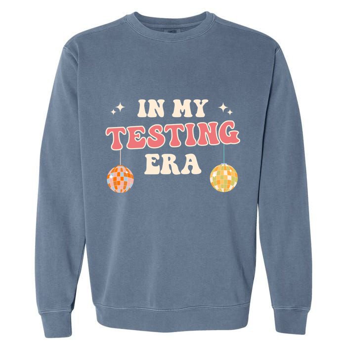 In My Testing Era, Funny Testing Teacher, Teaching Student Garment-Dyed Sweatshirt