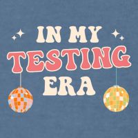 In My Testing Era, Funny Testing Teacher, Teaching Student Garment-Dyed Sweatshirt