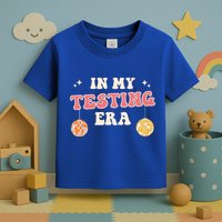 In My Testing Era, Funny Testing Teacher, Teaching Student Toddler T-Shirt