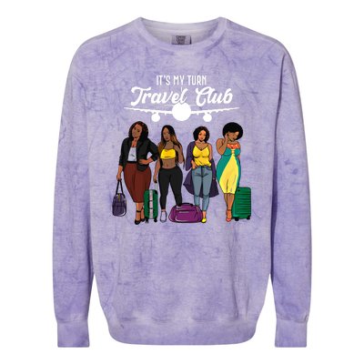 It's My Turn Travel Club Traveling Black African American Women Colorblast Crewneck Sweatshirt