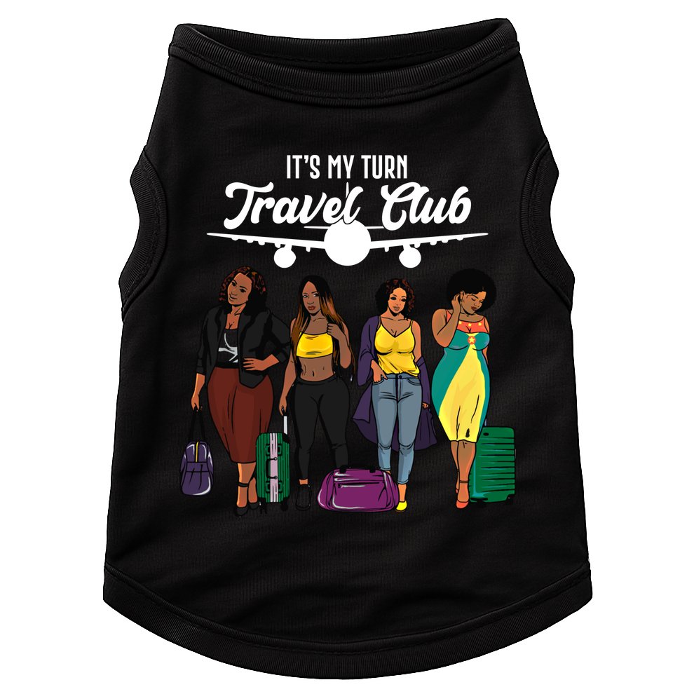 It's My Turn Travel Club Traveling Black African American Women Doggie Tank
