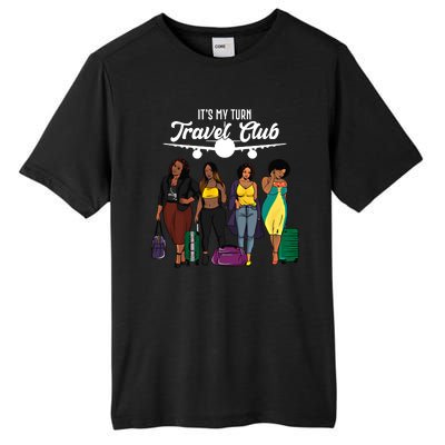 It's My Turn Travel Club Traveling Black African American Women Tall Fusion ChromaSoft Performance T-Shirt