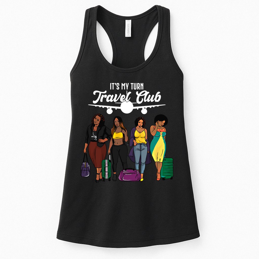 It's My Turn Travel Club Traveling Black African American Women Womens Tank Top
