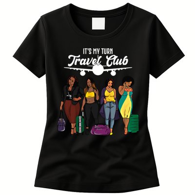It's My Turn Travel Club Traveling Black African American Women Womens T-Shirt