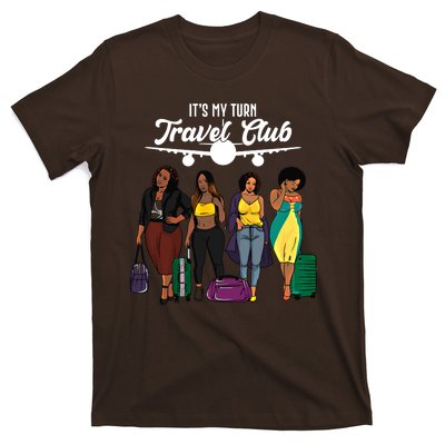 It's My Turn Travel Club Traveling Black African American Women T-Shirt