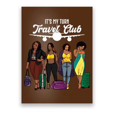 It's My Turn Travel Club Traveling Black African American Women Poster