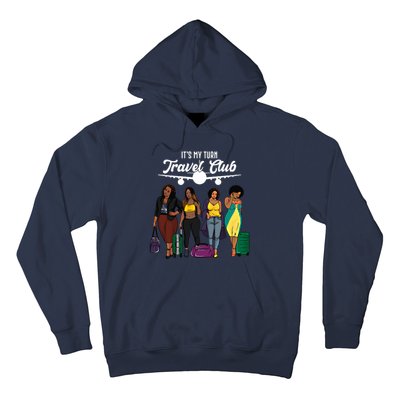 It's My Turn Travel Club Traveling Black African American Women Hoodie