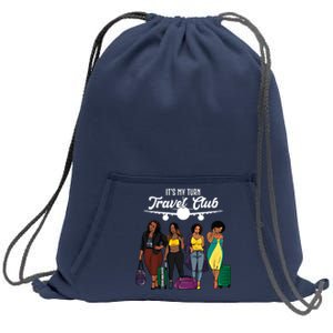 It's My Turn Travel Club Traveling Black African American Women Sweatshirt Cinch Pack Bag