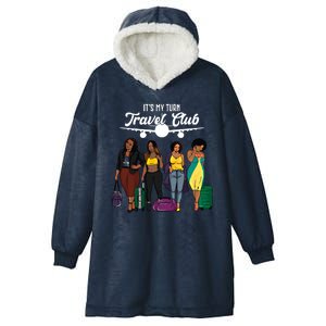 It's My Turn Travel Club Traveling Black African American Women Hooded Wearable Blanket