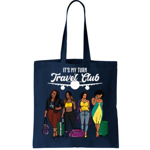 It's My Turn Travel Club Traveling Black African American Women Tote Bag