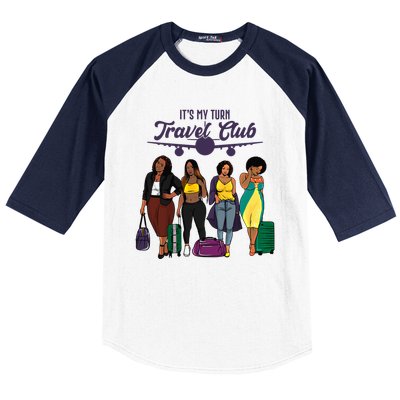 It's My Turn Travel Club Traveling Black African American Women Baseball Sleeve Shirt