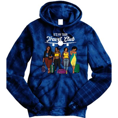 It's My Turn Travel Club Traveling Black African American Women Tie Dye Hoodie