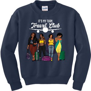 It's My Turn Travel Club Traveling Black African American Women Kids Sweatshirt