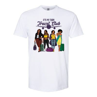 It's My Turn Travel Club Traveling Black African American Women Softstyle CVC T-Shirt