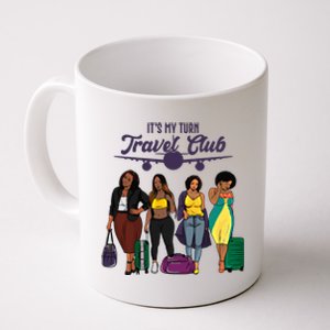 It's My Turn Travel Club Traveling Black African American Women Coffee Mug