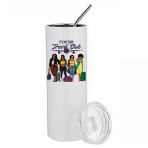 It's My Turn Travel Club Traveling Black African American Women Stainless Steel Tumbler