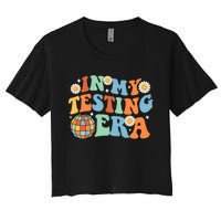 In My Testing Era, Funny Testing Teacher, Teaching Student Women's Crop Top Tee