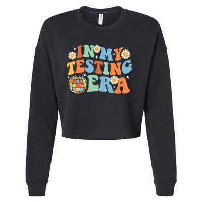 In My Testing Era, Funny Testing Teacher, Teaching Student Cropped Pullover Crew