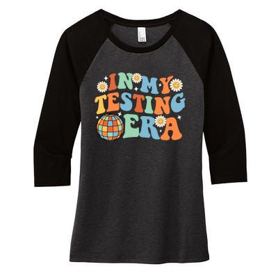 In My Testing Era, Funny Testing Teacher, Teaching Student Women's Tri-Blend 3/4-Sleeve Raglan Shirt