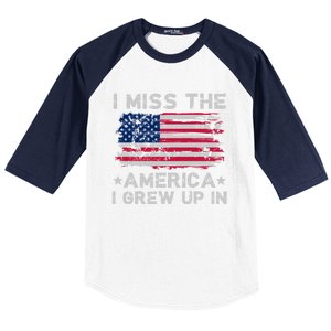 I Miss The America I Grew Up In American Flag Patriotic Meaningful Gift Baseball Sleeve Shirt