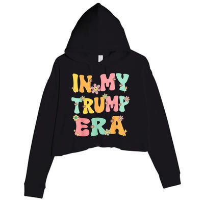 In My Trump Era Retro Groovy Trump 2024 Election Crop Fleece Hoodie