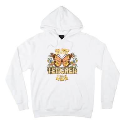 In My Teacher Era Back To School Teacher Appreciat Hoodie