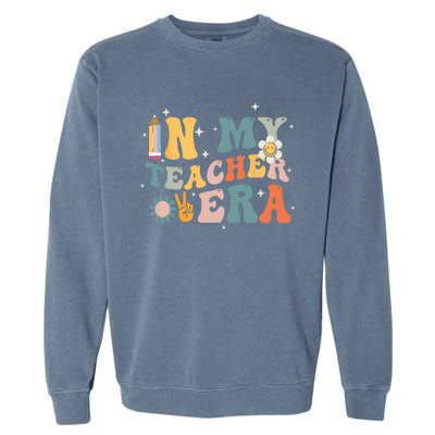 In My Teacher Era First Day Of School Teacher Back To School Garment-Dyed Sweatshirt