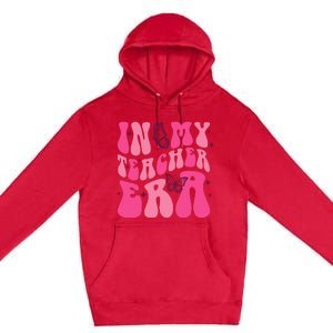 In My Teacher Era Back To School 1st Of School Teacher Premium Pullover Hoodie