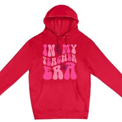 In My Teacher Era Back To School 1st Of School Teacher Premium Pullover Hoodie