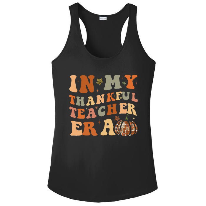 In My Thankful Teacher Era Cute Groovy Thanksgiving Teacher Ladies PosiCharge Competitor Racerback Tank