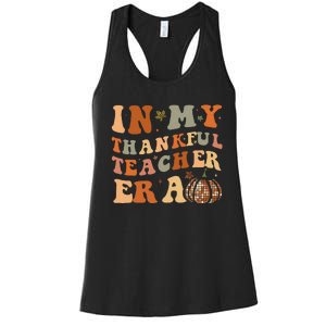 In My Thankful Teacher Era Cute Groovy Thanksgiving Teacher Women's Racerback Tank