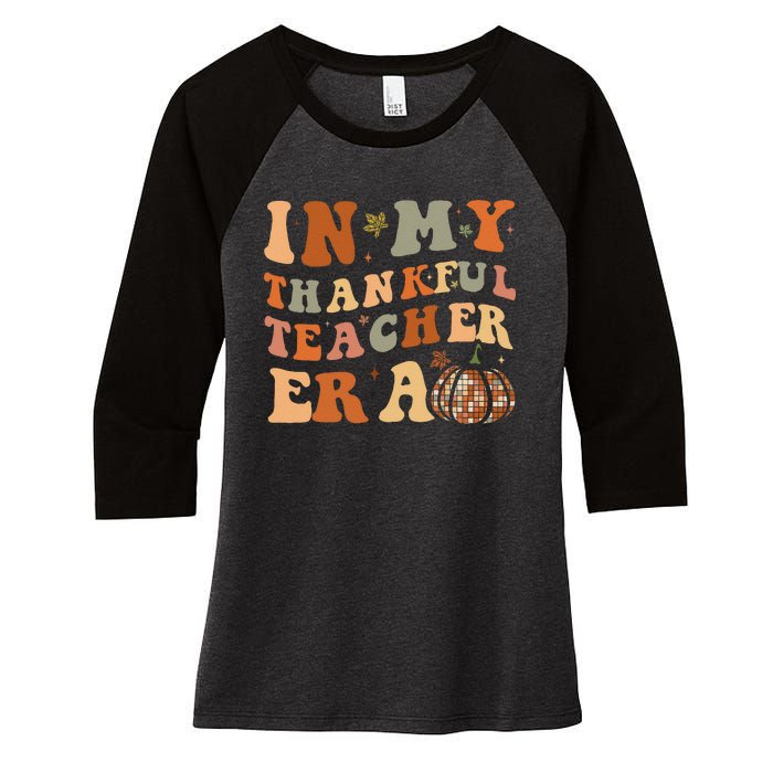 In My Thankful Teacher Era Cute Groovy Thanksgiving Teacher Women's Tri-Blend 3/4-Sleeve Raglan Shirt