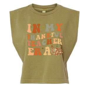 In My Thankful Teacher Era Cute Groovy Thanksgiving Teacher Garment-Dyed Women's Muscle Tee