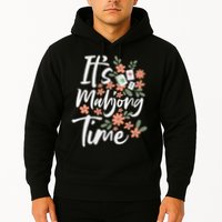 It's Mahjong Time Gambling Chinese Game Casino Player Hoodie
