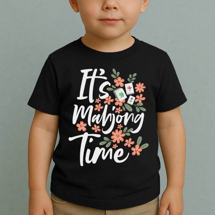 It's Mahjong Time Gambling Chinese Game Casino Player Toddler T-Shirt